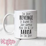 The Best Revenge... Mug