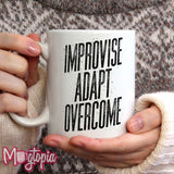 Improvise Adapt Overcome Mug