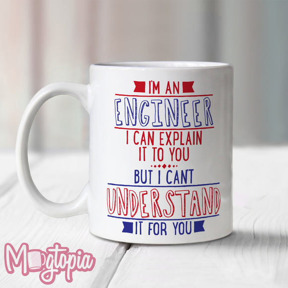 I'm An Engineer Mug