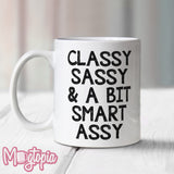 Classy, Sassy... Mug