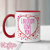I Bloody Love You Mug