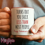 Turns Out You Suck LESS THAN Most People Mug