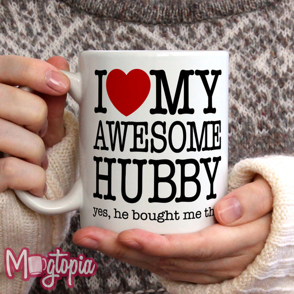 I LOVE My Awesome Hubby Mug