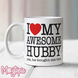 I LOVE My Awesome Hubby Mug