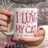 I Love My Cat Mug