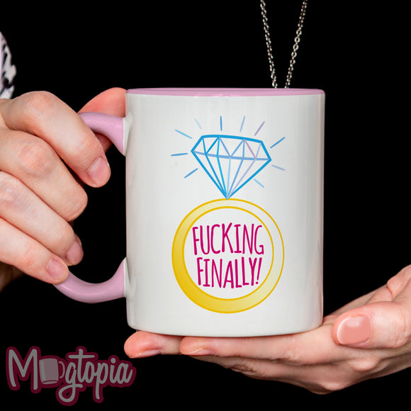 Fucking Finally Engagement Mug