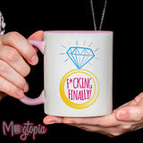 F*cking Finally Engagement Mug